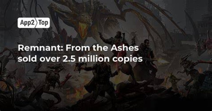 Remnant: From the Ashes Sells 2.5 Million Copies